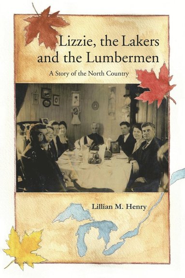 bokomslag Lizzie, the Lakers and the Lumbermen