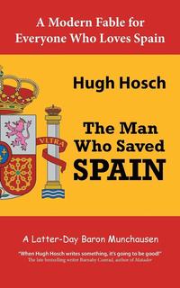 bokomslag The Man Who Saved Spain