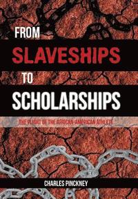 bokomslag From Slaveships to Scholarships