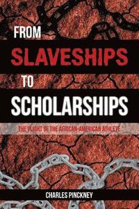 bokomslag From Slaveships to Scholarships
