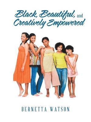 bokomslag Black, Beautiful, and Creatively Empowered
