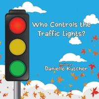 bokomslag Who Controls the Traffic Lights?