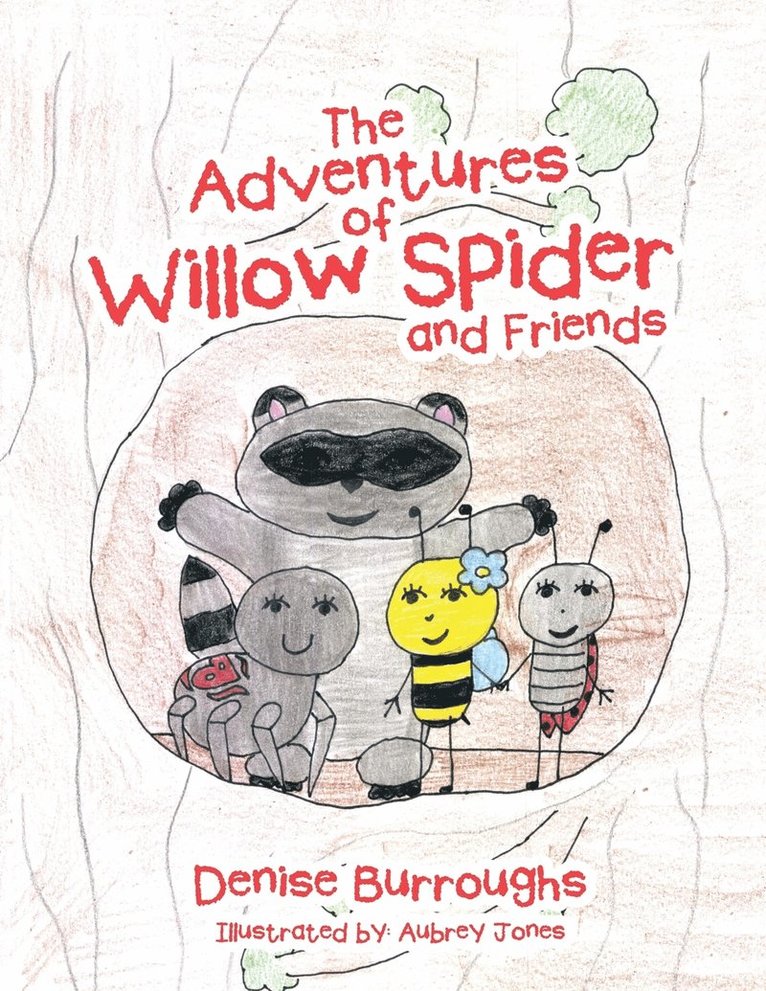 Denise Burroughs - Adventures of Willow Spider and Friends, Häftad