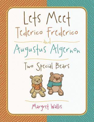 Margret Wallis - Lets Meet Tederico Frederico and Augustus Algernon, Häftad