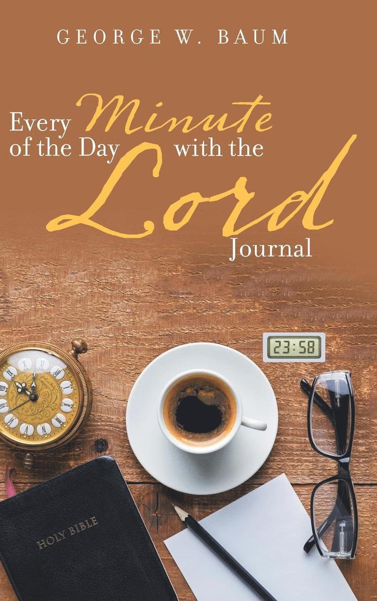 Every Minute of the Day with the Lord 1