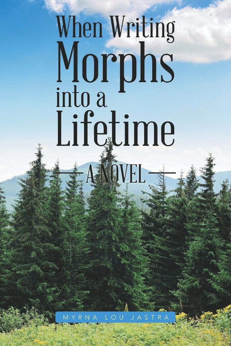 When Writing Morphs into a Lifetime 1