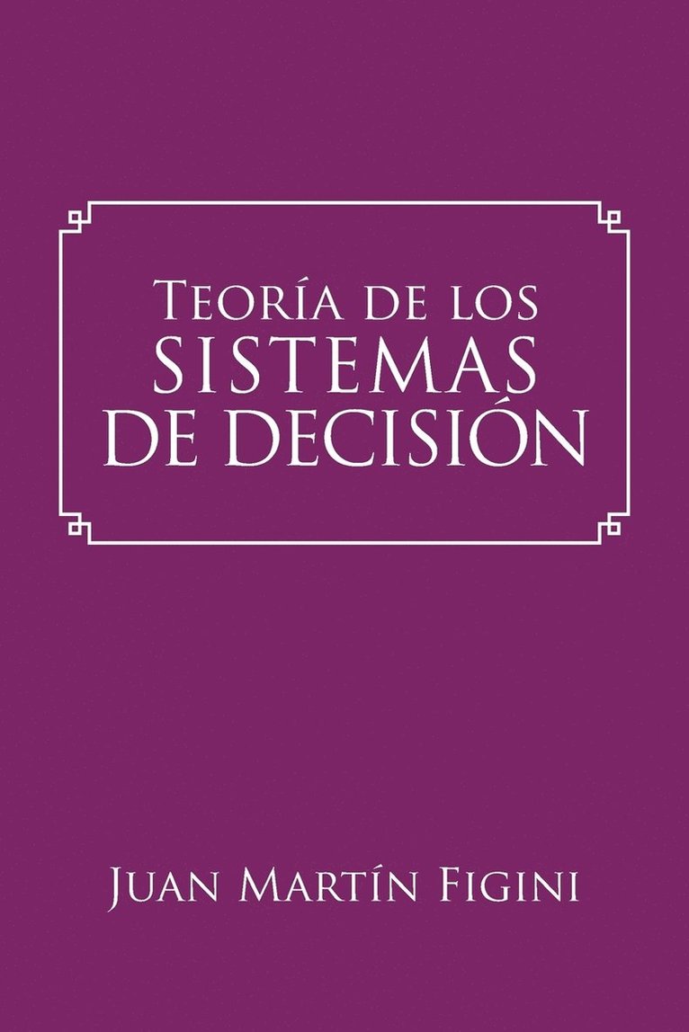 Teora de los Sistemas de Decisin 1