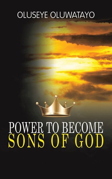 bokomslag Power to Become Sons of God