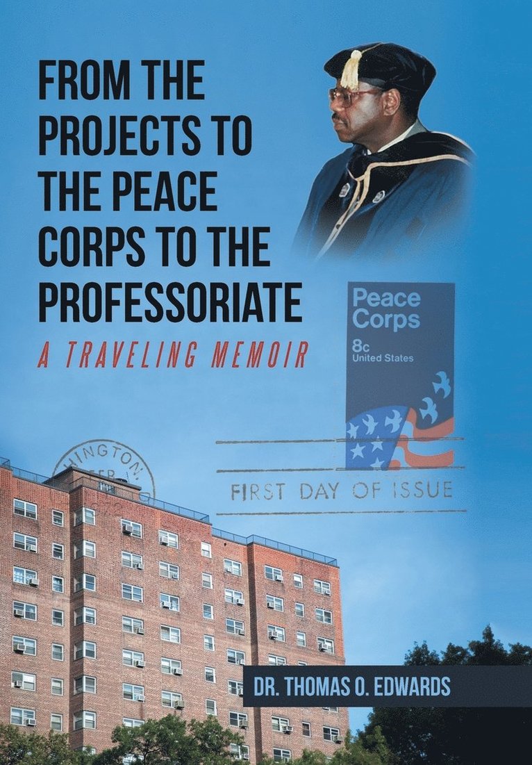 From the Projects to the Peace Corps to the Professoriate 1