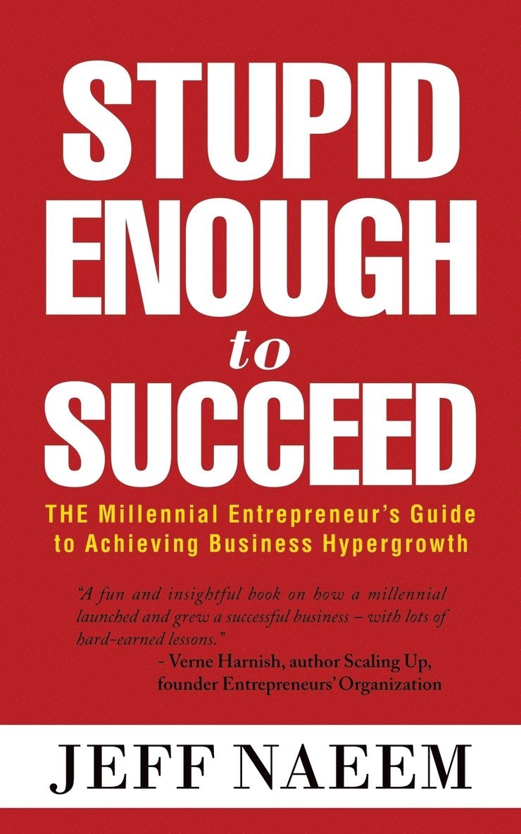 Stupid Enough to Succeed 1