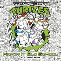 bokomslag Kickin' It Old School Coloring Book (Teenage Mutant Ninja Turtles)