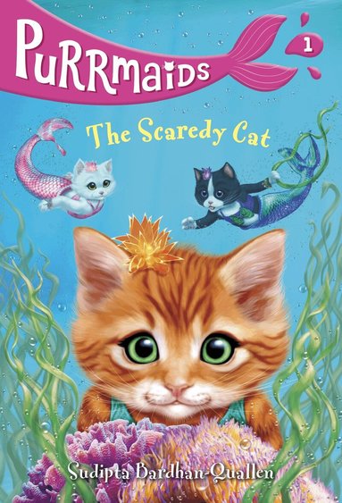 Sudipta Bardhan-Quallen - Purrmaids #1: The Scaredy Cat, Häftad