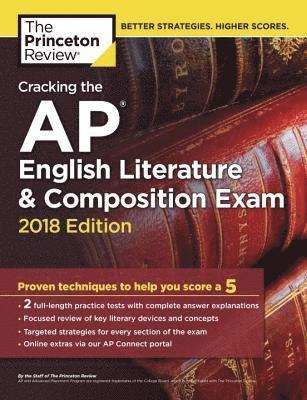 Cracking the AP English Literature and Composition Exam, 2018 Edition