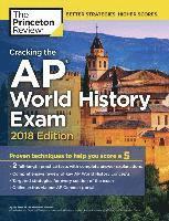 Cracking the AP World History Exam, 2018 Edition