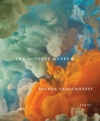 Brenda Shaughnessy - Octopus Museum, Häftad
