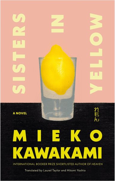 Mieko Kawakami - Sisters in Yellow, Häftad