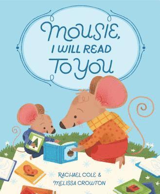 Mousie, I Will Read to You 1