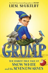 bokomslag Grump: The (Fairly) True Tale of Snow White and the Seven Dwarves