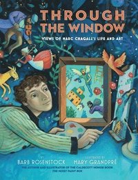 bokomslag Through the Window: Views of Marc Chagall's Life and Art