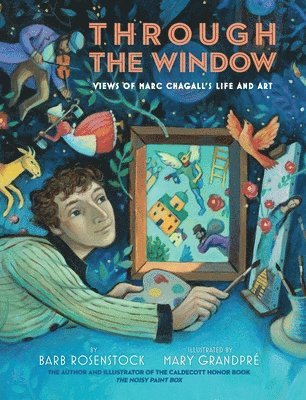 Through the Window: Views of Marc Chagall's Life and Art 1