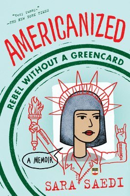 Americanized: Rebel Without a Green Card 1