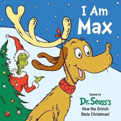 Astrid Holm - I Am Max: Based on Dr. Seuss's How the Grinch Stole Christmas!, Kartonnage