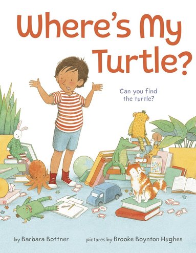 Barbara Bottner, Brooke Boynton Hughes - Where's My Turtle?, Inbunden