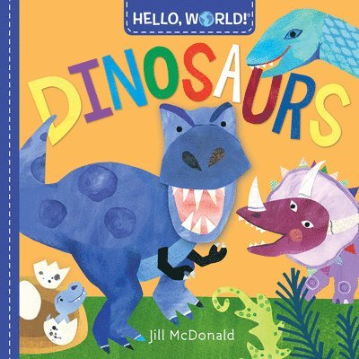Jill Mcdonald, Jill McDonald - Hello, World! Dinosaurs, Kartonnage