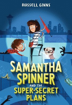 Samantha Spinner and the Super-Secret Plans 1