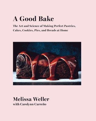 Melissa Weller, Carolynn Carreno - A Good Bake, Inbunden