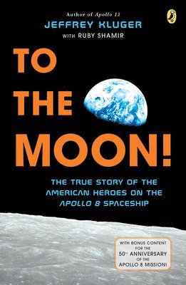 Jeffrey Kluger, Ruby Shamir - Kluger, J: To the Moon!, Häftad
