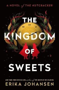 bokomslag The Kingdom of Sweets: A Novel of the Nutcracker