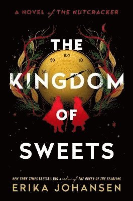 The Kingdom of Sweets: A Novel of the Nutcracker 1