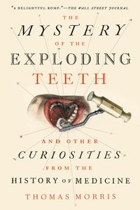 bokomslag The Mystery of the Exploding Teeth