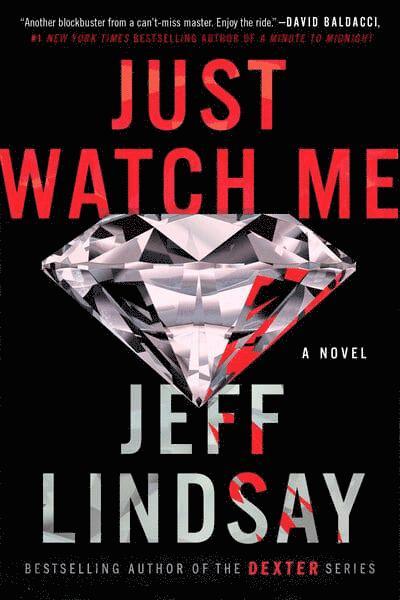 Jeff Lindsay - Just Watch Me, Häftad