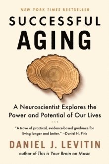 Daniel J. Levitin - Successful Aging, Häftad