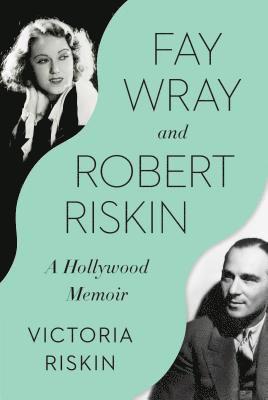 bokomslag Fay Wray and Robert Riskin