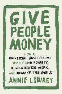 bokomslag Give People Money