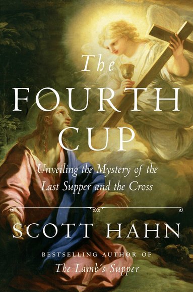 Scott Hahn - Fourth Cup, Inbunden