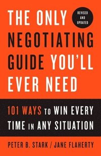 bokomslag Only Negotiating Guide You'll Ever Need, Revised and Updated