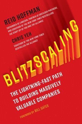 bokomslag Blitzscaling: The Lightning-Fast Path to Building Massively Valuable Companies