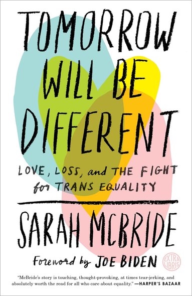 Sarah McBride, Joe Biden - Tomorrow Will Be Different, Häftad