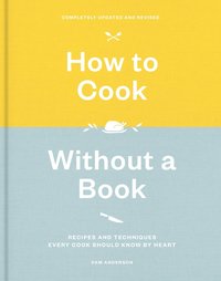 bokomslag How to Cook Without a Book