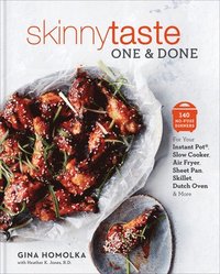 bokomslag Skinnytaste One and Done: 140 No-Fuss Dinners for Your Instant Pot(r), Slow Cooker, Air Fryer, Sheet Pan, Skillet, Dutch Oven, and More: A Cookbook