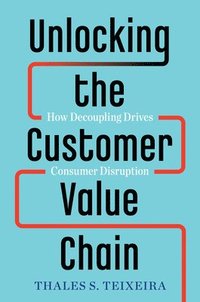 bokomslag Unlocking the Customer Value Chain