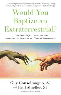 bokomslag Would You Baptize An Extraterrestrial?