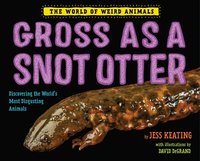 bokomslag Gross as a Snot Otter