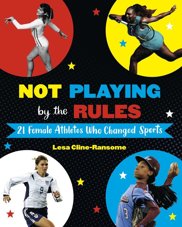 Lesa Cline-Ransome - Not Playing by the Rules, Inbunden