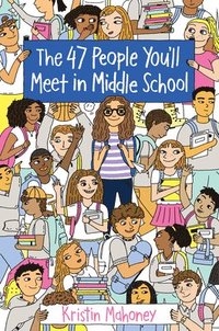 bokomslag 47 People You'll Meet in Middle School