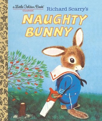 bokomslag Richard Scarry's Naughty Bunny